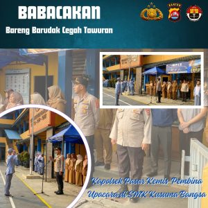 Dukung Program BABACAKAN, Kapolsek Pasar Kemis Hadir Sebagai Pembina Upacara di SMK Kusuma Bangsa