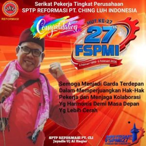 SPTP Reformasi PT Ching Luh Indonesia Ucapkan Selamat HUT ke-27 FSPMI   