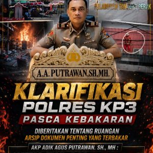 Klarifikasi Polres KP3 Pasca Kebakaran, Diberitakan Tentang Ruangan Arsip Dokumen Penting Yang Terbakar, AKP Adik Agus Putrawan. SH, MH : ITU TIDAK BENAR