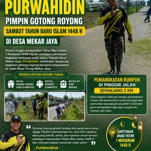 PURWAHIDIN PIMPIN GOTONG ROYONG SAMBUT TAHUN BARU ISLAM 1448 H DI DESA MEKAR JAYA