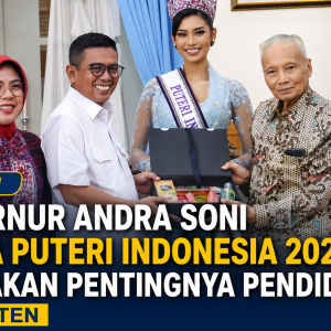 Gubernur Andra Soni Minta Puteri Indonesia 2026 Suarakan Pentingnya Pendidikan di Banten