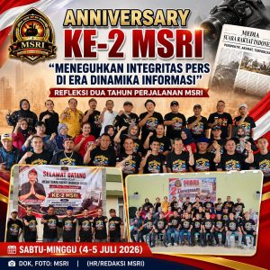 Anniversary Ke-2 MSRI Jadi Momentum Refleksi dan Penguatan Integritas Pers di Era Dinamika Informasi