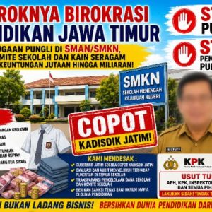 Bobroknya Birokrasi Pendidikan Jawa Timur Disorot, Kadisdik Jatim Didesak Dievaluasi dan Dugaan Pungli SMA/SMK Diminta Diusut